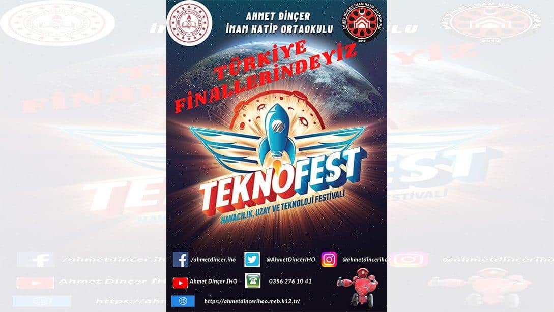 Ahmet Dinçer İmam Hatip Ortaokulu Teknofest Türkiye Finallerine Yükselmiştir.