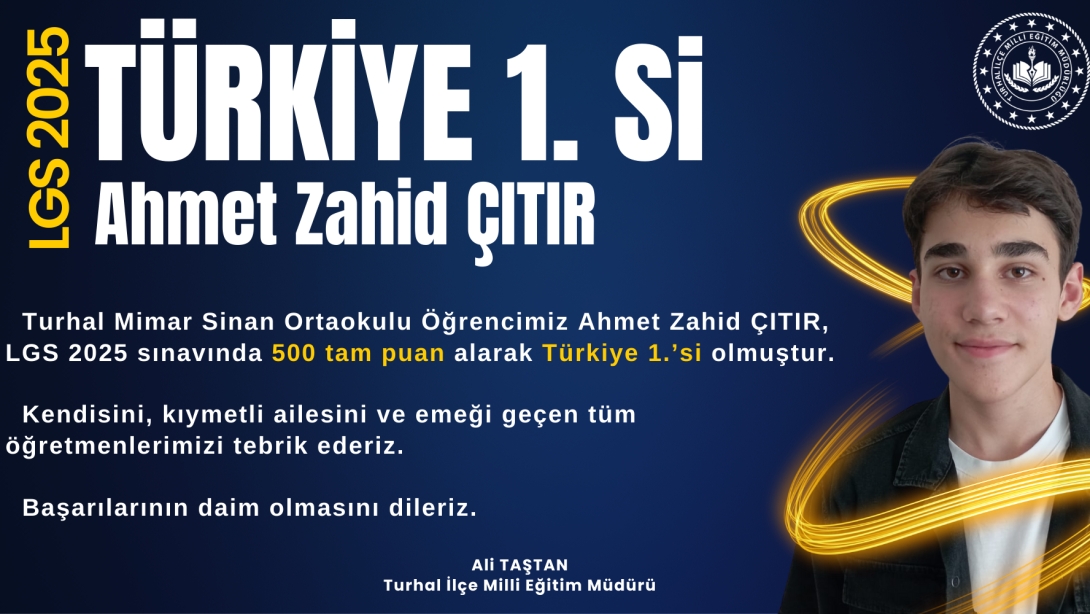  LGS 2025 Türkiye Birincisi İlçemizden... Tebrikler Ahmet Zahid
