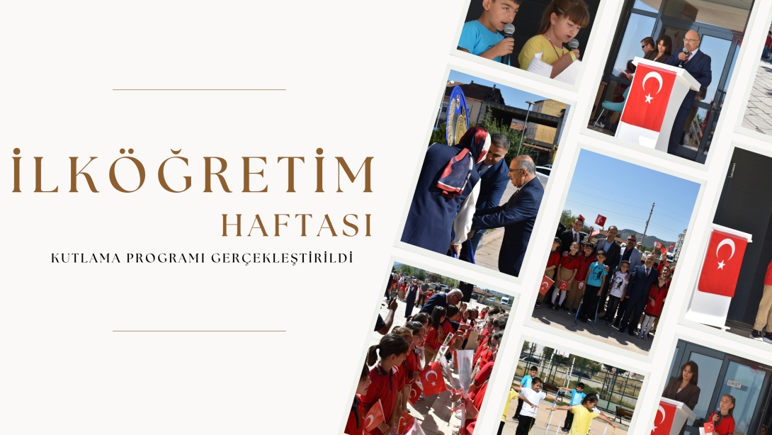 İlköğretim Haftası Kutlama Programını Gerçekleştirdik